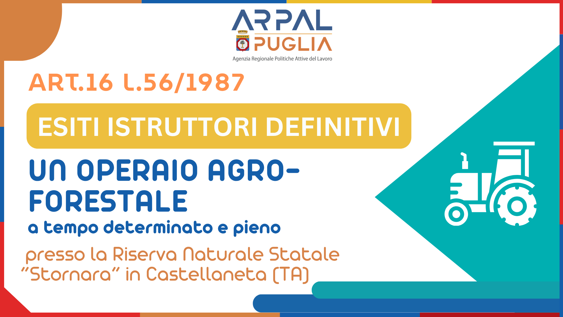 Art. 16 L. 56/1987 - Avviamento a selezione finalizzato all’assunzione, a tempo pieno e determinato per massimo 3 (tre) mesi, di n. 1 (una) unità lavorativa